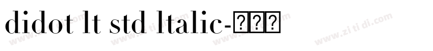 didot lt std ltalic字体转换